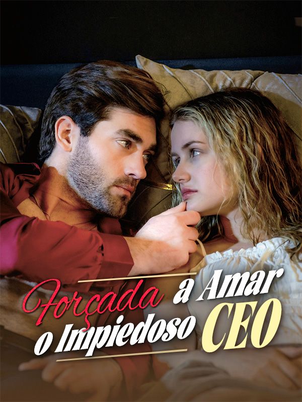 Forçada a Amar o Impiedoso CEO (2025)