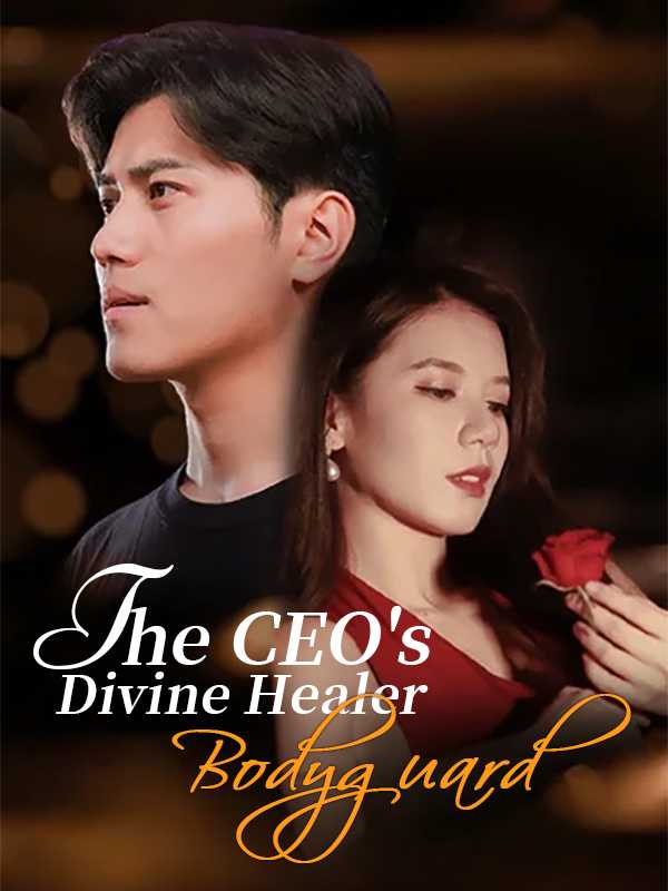 The CEO's Divine Healer Bodyguard