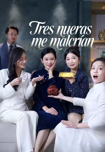 Tres nueras me malcrían