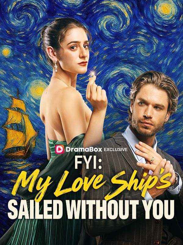 FYI: My Love Ship's Sailed Without You (2024)