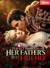 perfect princess and her father best friend (2024)