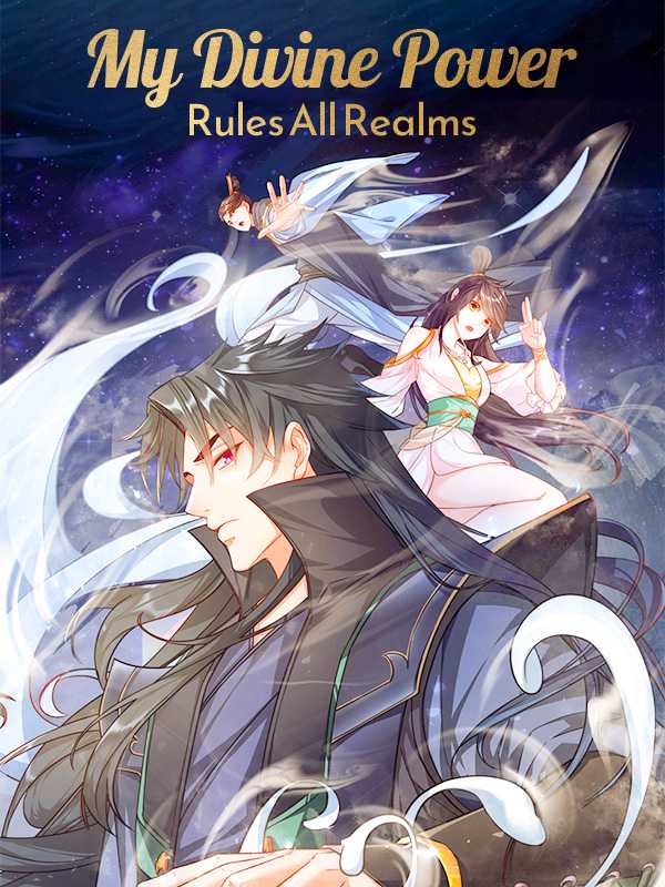 My Divine Power Rules All Realms
