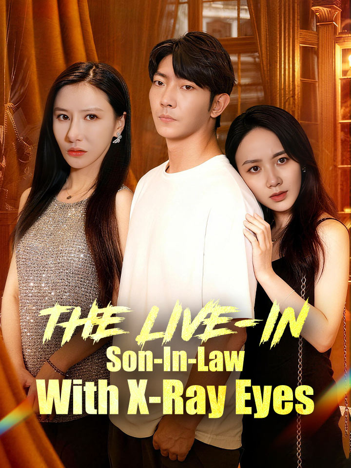 The Live-In Son-In-Law With X-Ray Eyes