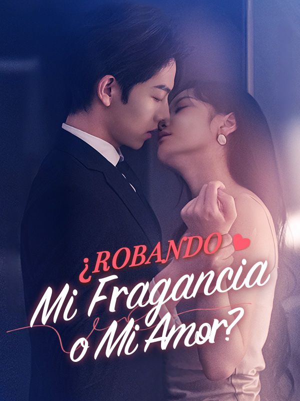¿Robando Mi Fragancia o Mi Amor? (2025)