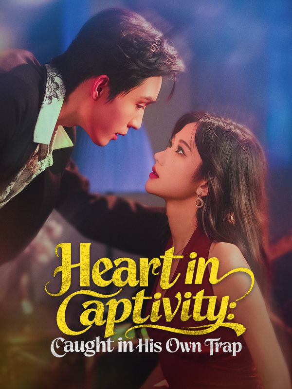 Heart in Captivity: Caught in His Own Trap (2024)
