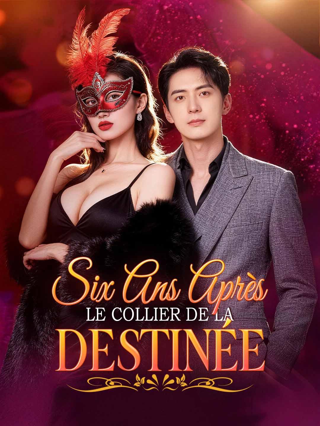 Six ans après, le collier de la destinée