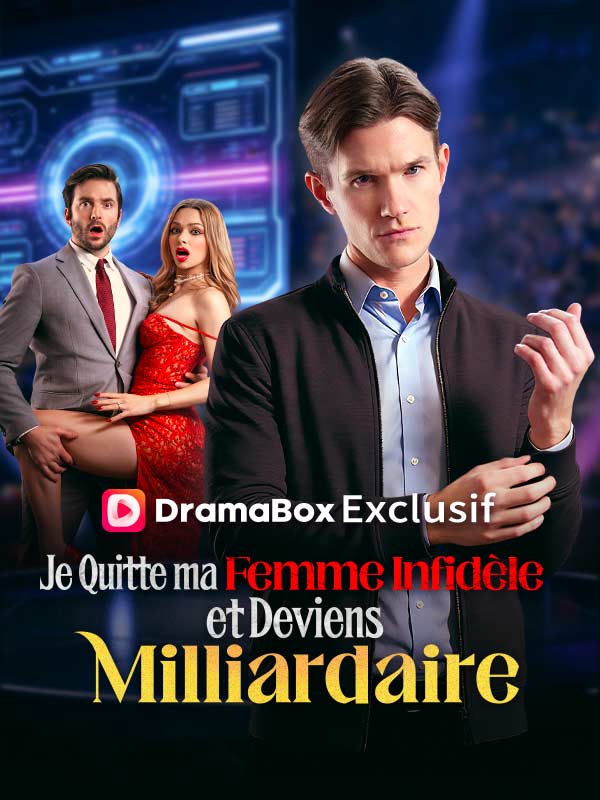 Je Quitte ma Femme Infidèle et Deviens Milliardaire (2026)
