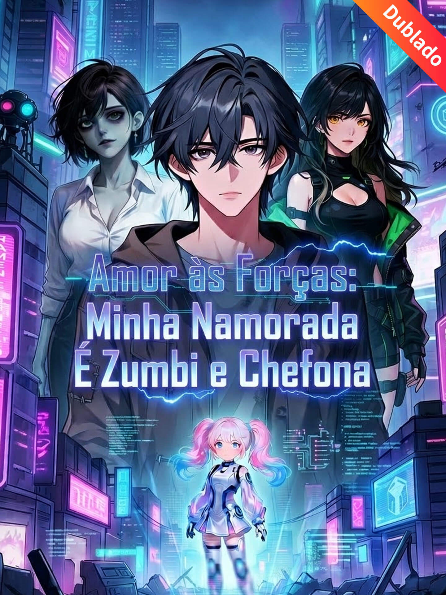 [Dublado] Amor às Forças: Minha Namorada É Zumbi e Chefona