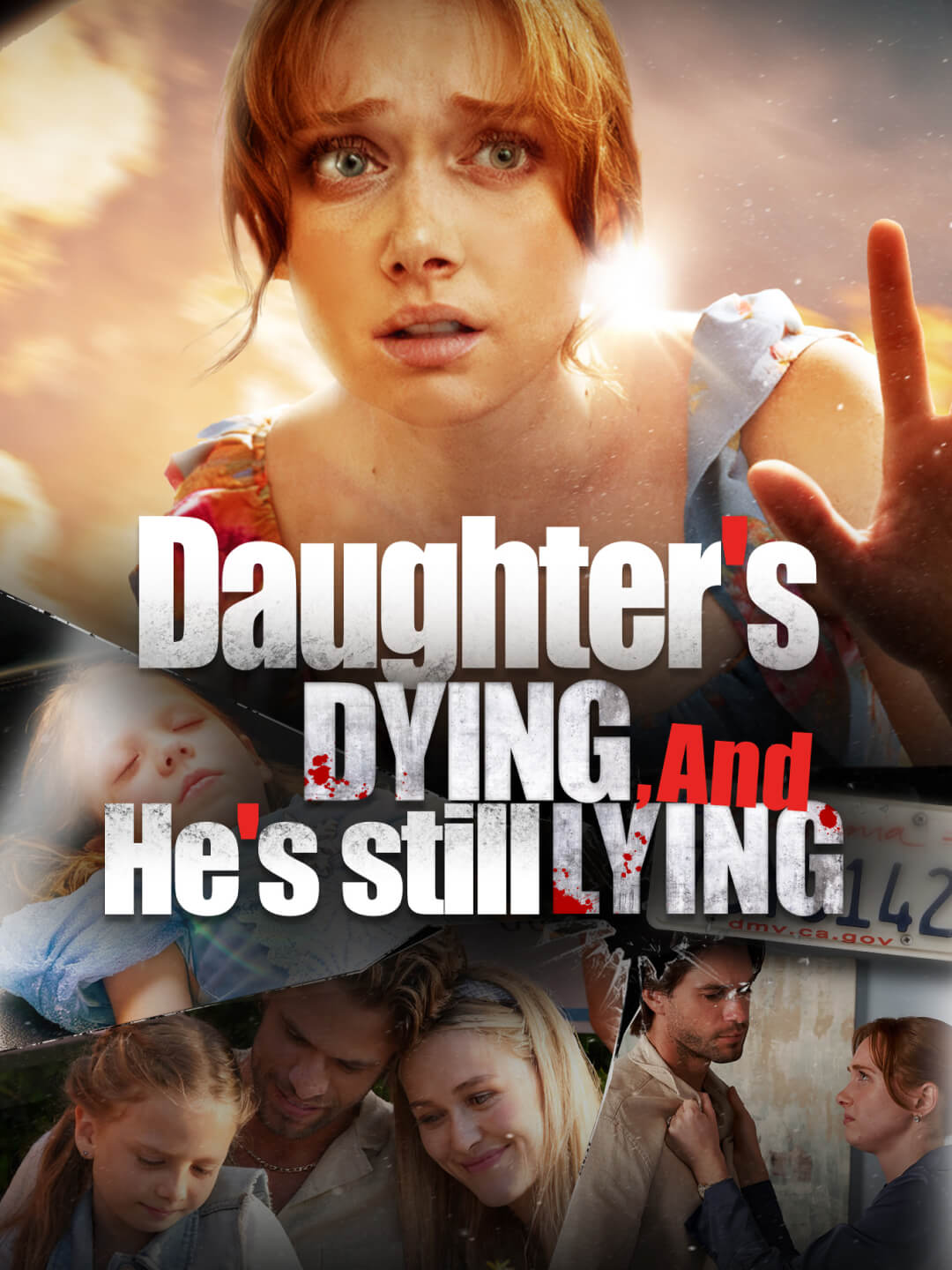 Daughter’s Dying and He’s Still Lying