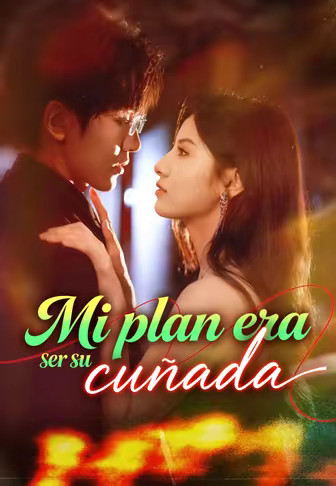 Mi plan era ser su cuñada(Doblado)
