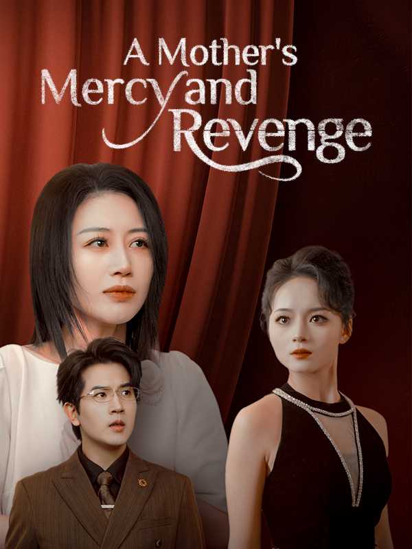 A Mother's Mercy and Revenge