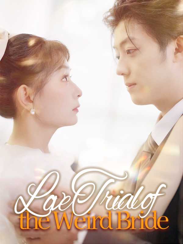 Love Trial of the Weird Bride