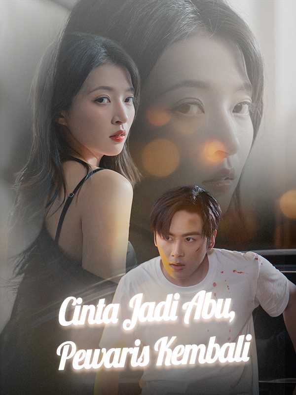 Cinta Jadi Abu, Pewaris Kembali