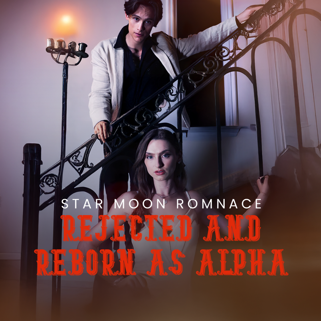 Star Moon Romance: Rejected And Reborn As Alpha [English] (2025)