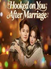 Hooked on You After Marriage (2024)