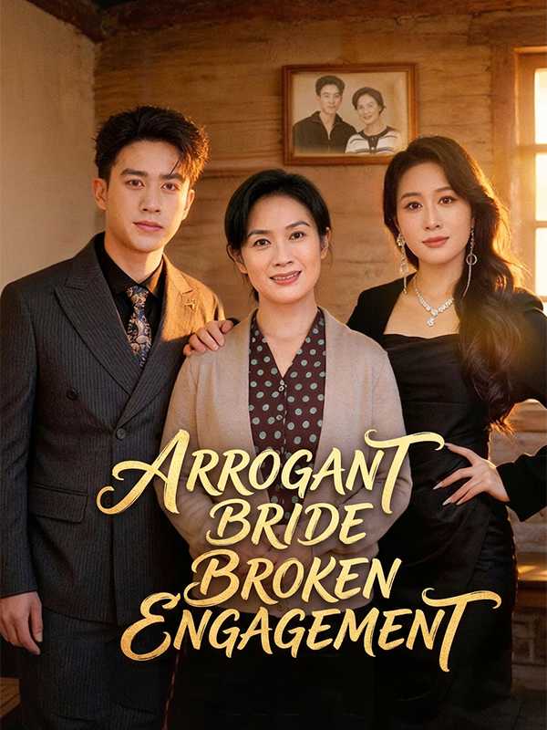 Arrogant Bride, Broken Engagement
