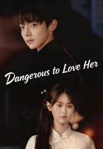 Dangerous to Love Her