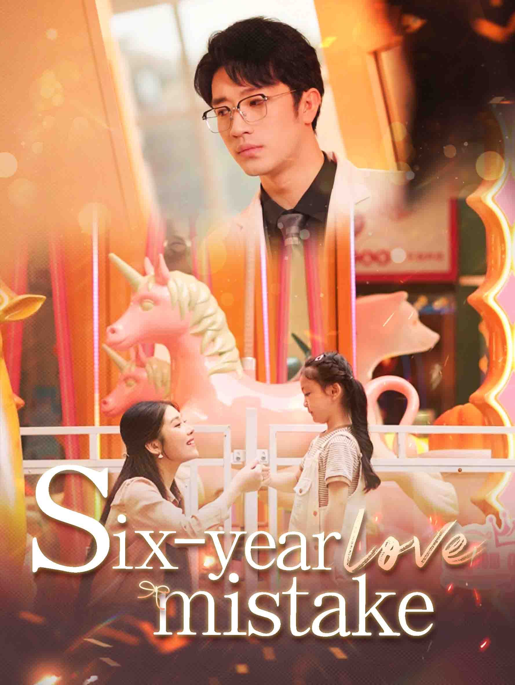 Six-year Love Mistake