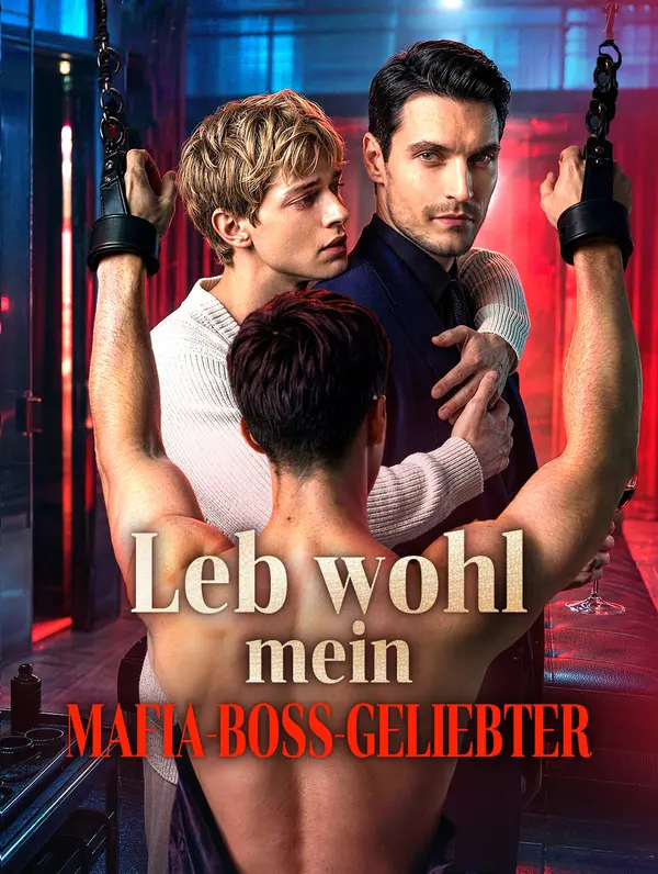 Leb wohl, mein Mafia-Boss-Geliebter