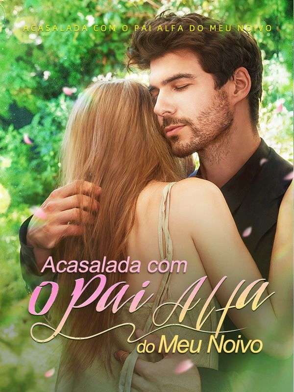 Acasalada com o Pai Alfa do Meu Noivo