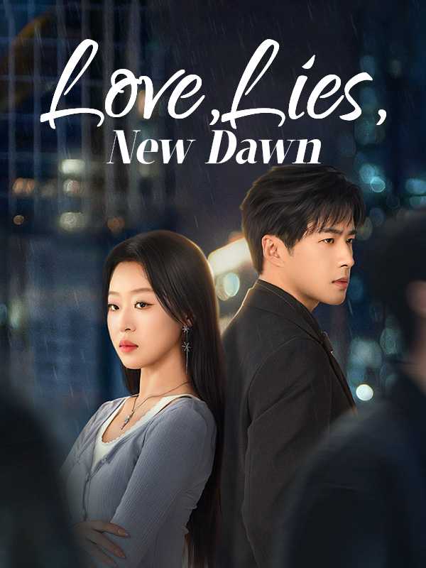 Love, Lies, New Dawn