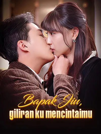 Bapak Jiu, giliran ku mencintaimu