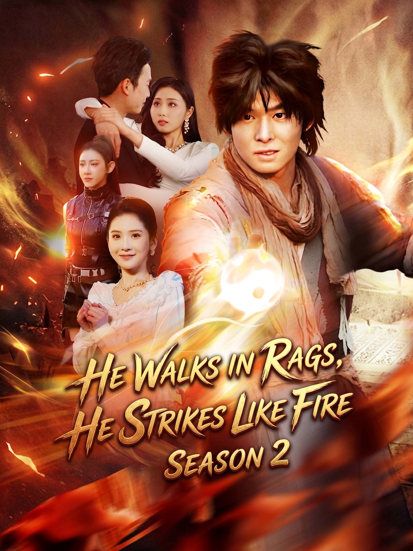 He Walks in Rags, He Strikes Like Fire: Season 2