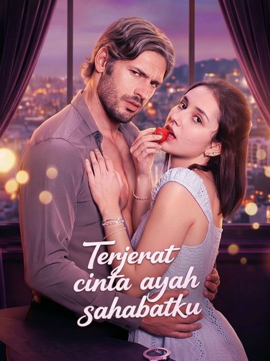 Terjerat cinta ayah sahabatku