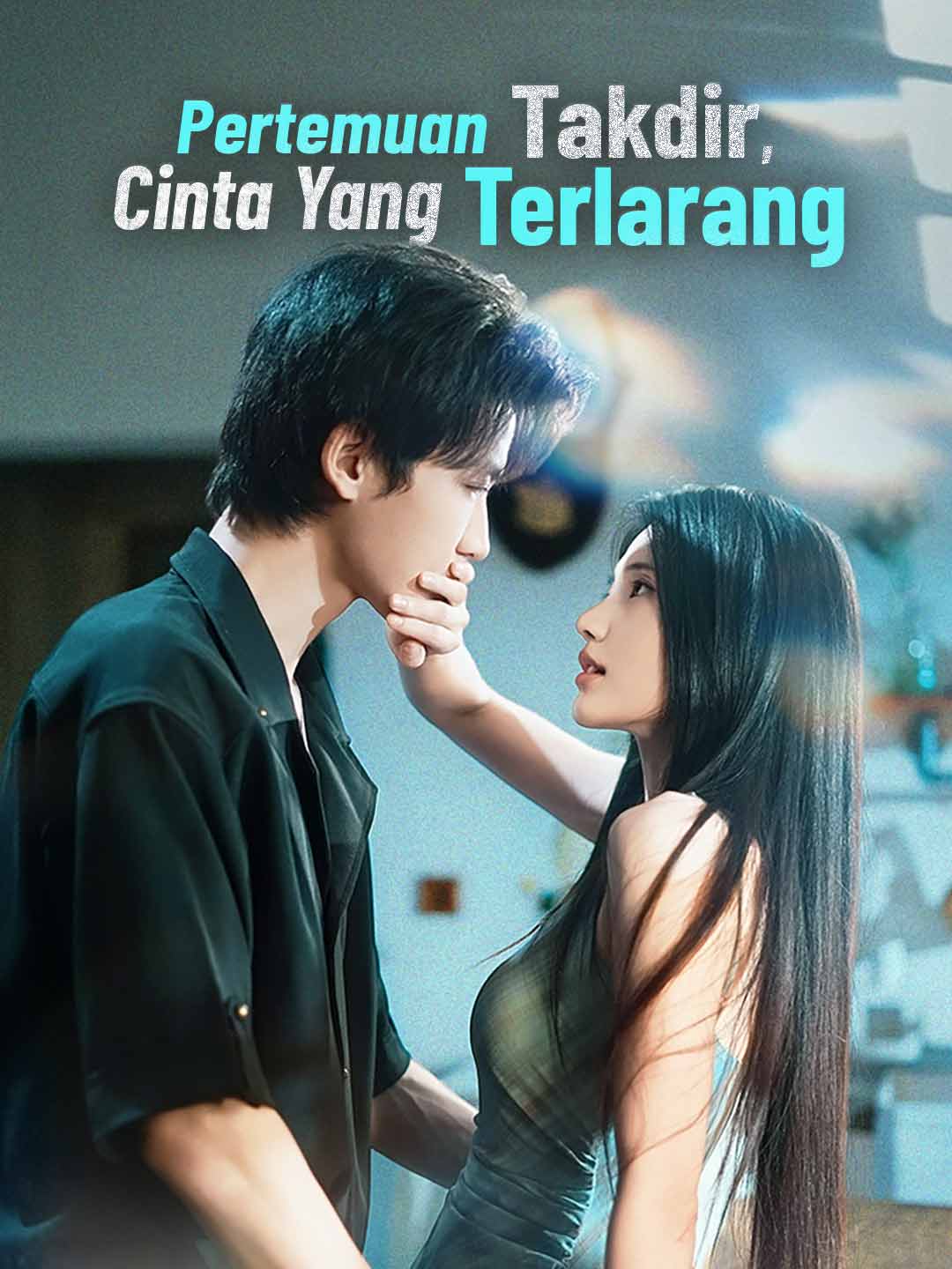 (Dubbing) Pertemuan Takdir, Cinta yang Terlarang