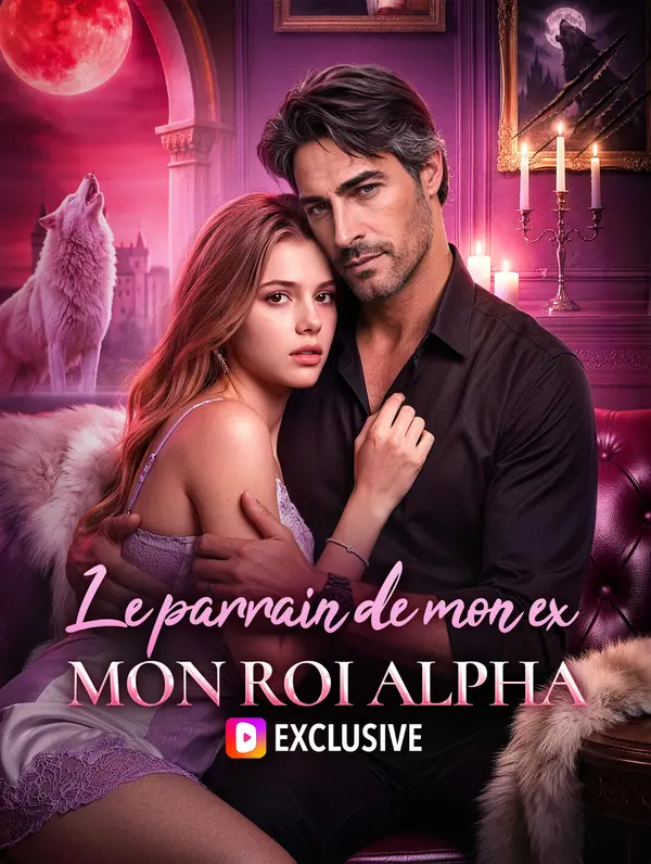 Le parrain de mon ex, mon roi Alpha