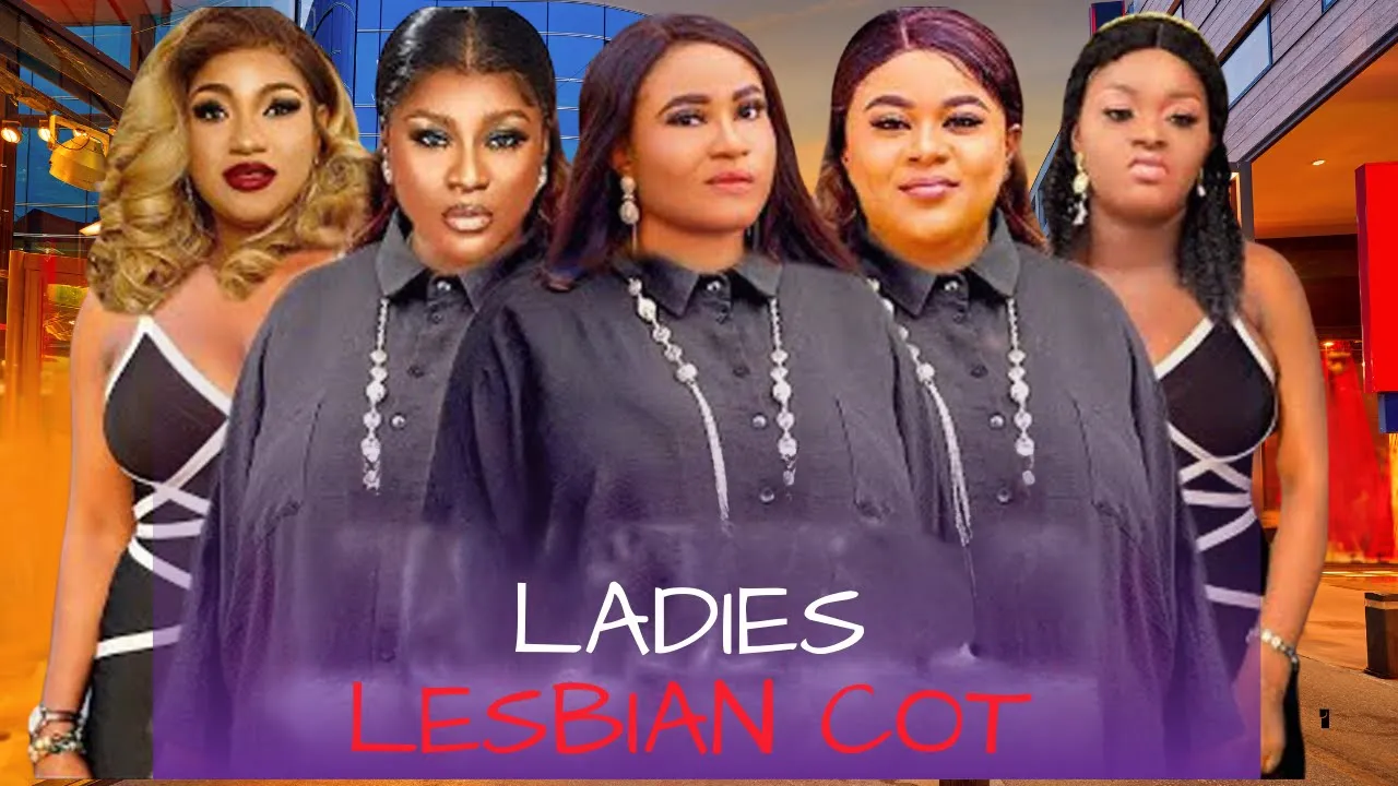 LADIES LESBIAN COT - DESTINY ETIKO / RESSABELLA ANDREW / UJU OKOLI (2025)