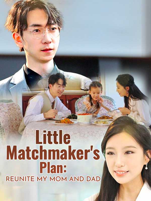 Little Matchmaker's Plan: Reunite My Mom and Dad