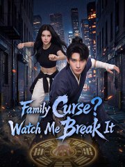 Family Curse? Watch Me Break It