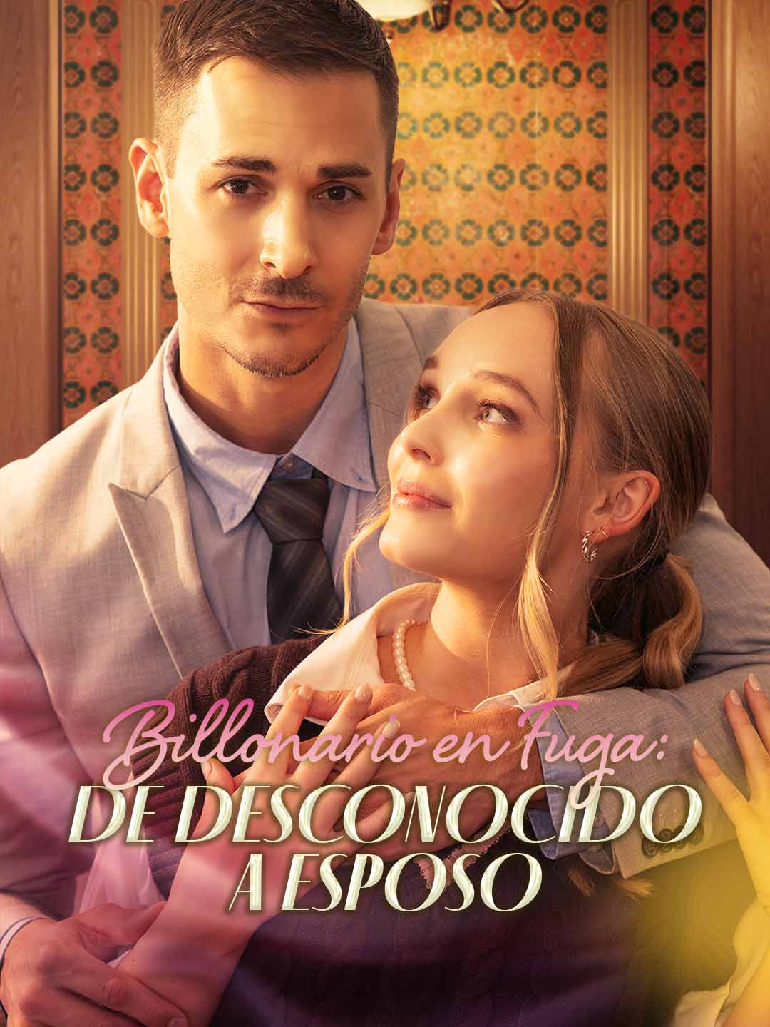 (Dubbing) Billonario en Fuga: De Desconocido a Esposo