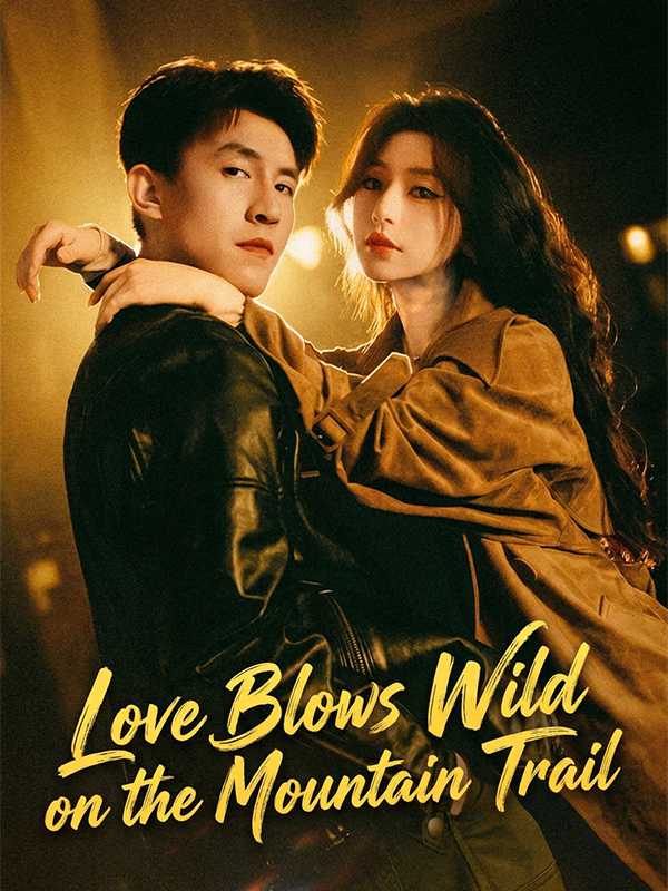 Love Blows Wild on the Mountain Trail