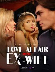 Love Affair with Ex-Wife (2025)
