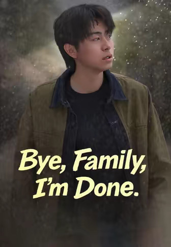 Bye, Family, I'm Done