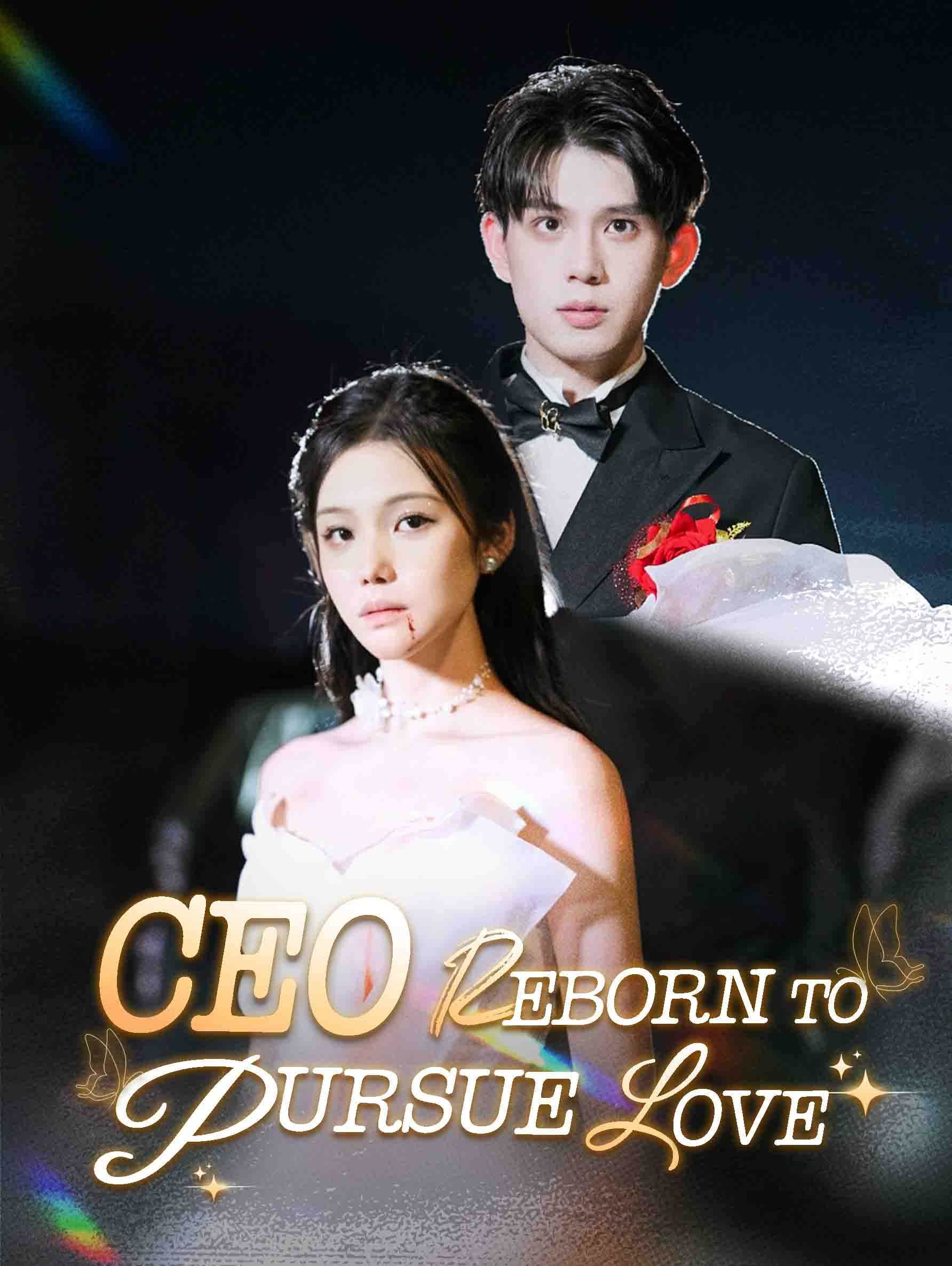 CEO Reborn to Pursue Love