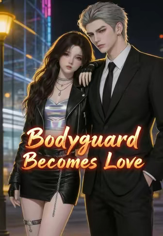 Bodyguard Becomes Love