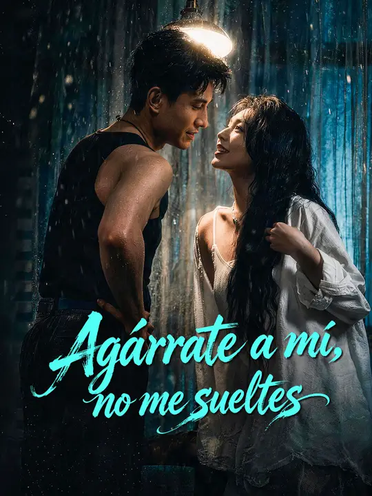 Agárrate a mí, no me sueltes