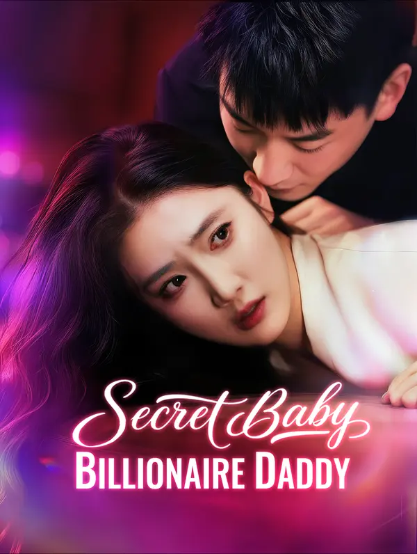 Secret Baby, Billionaire Daddy(Dubbed) (2025)