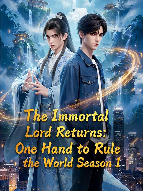 The Immortal Lord Returns: One Hand to Rule the World Season 1