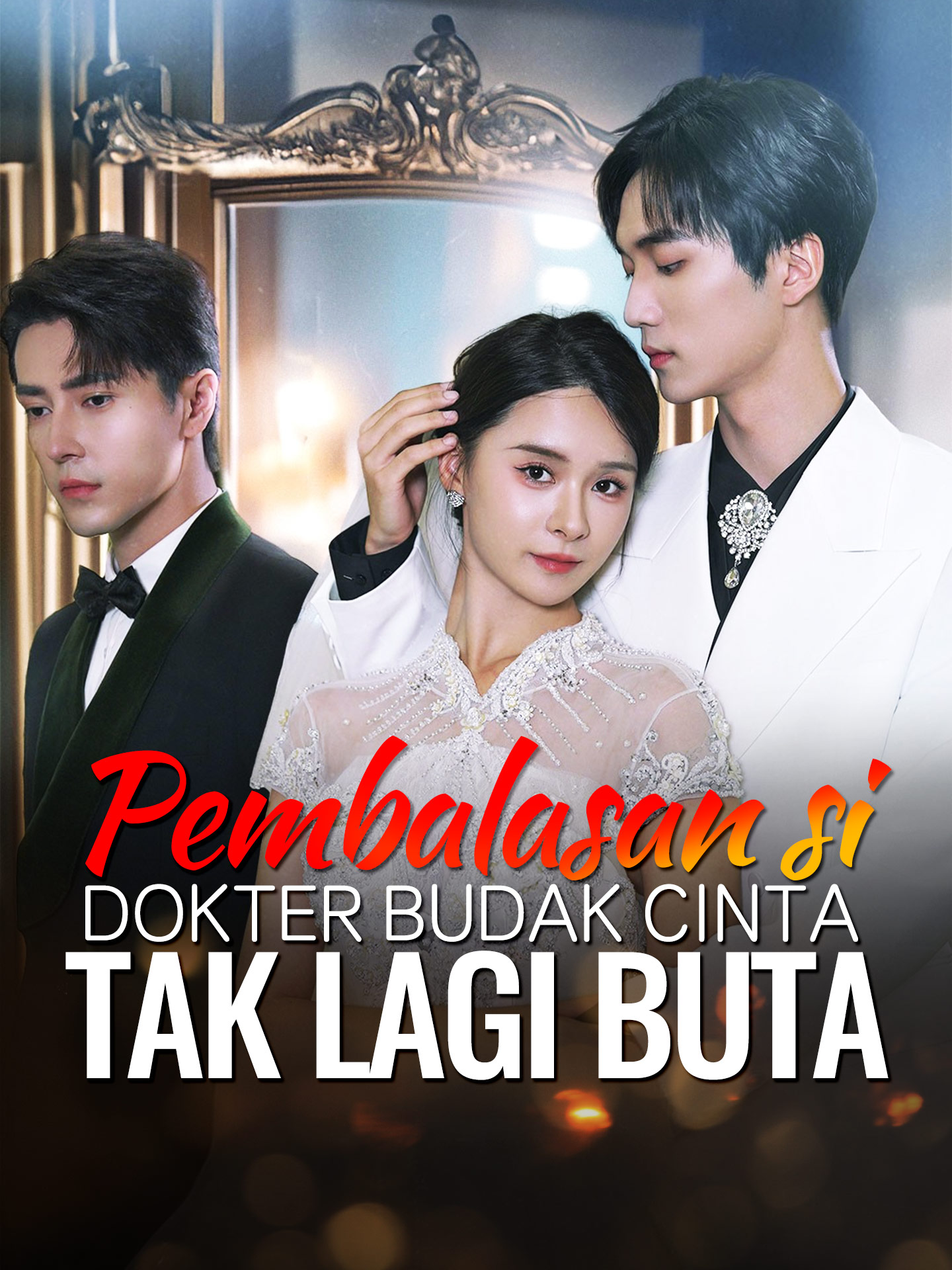 Pembalasan si Dokter Budak Cinta Tak Lagi Buta