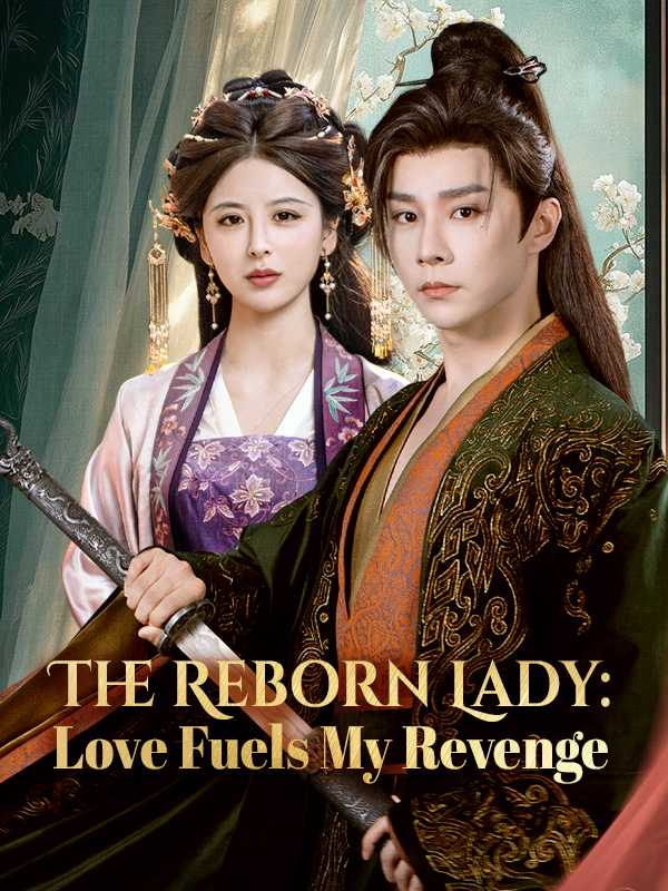 The Reborn Lady: Love Fuels My Revenge