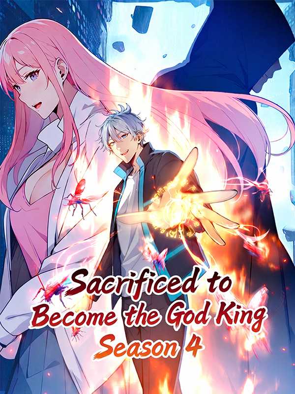 Sacrificed to Become the God King Season 4
