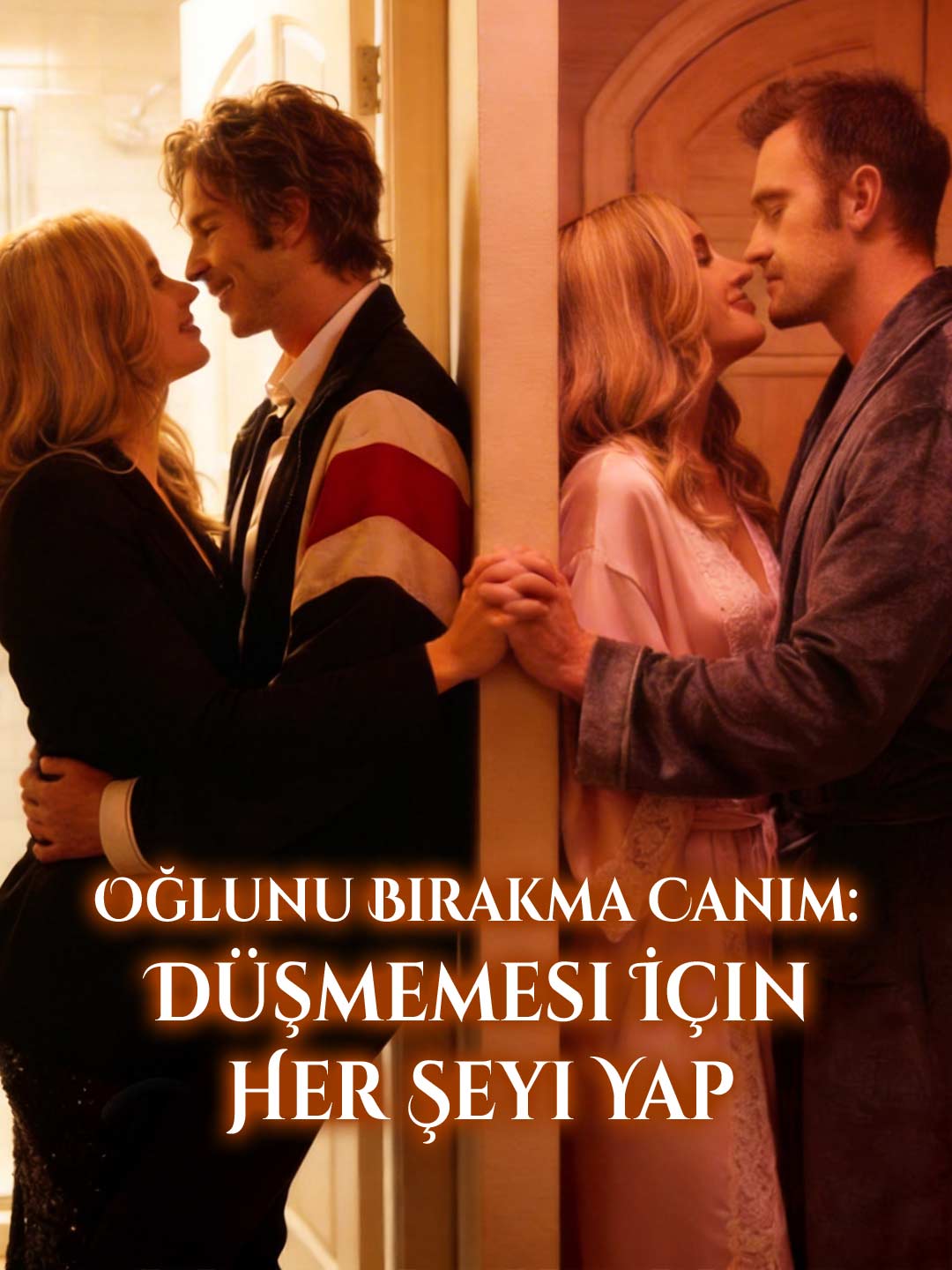 Oğlunu Bırakma Canım: Düşmemesi İçin Her Şeyi Yap
