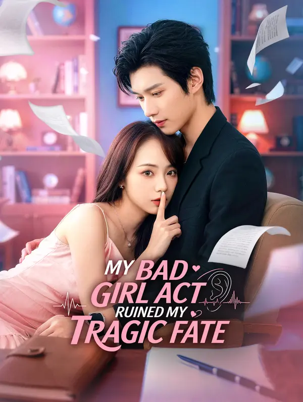 My Bad Girl Act Ruined My Tragic Fate