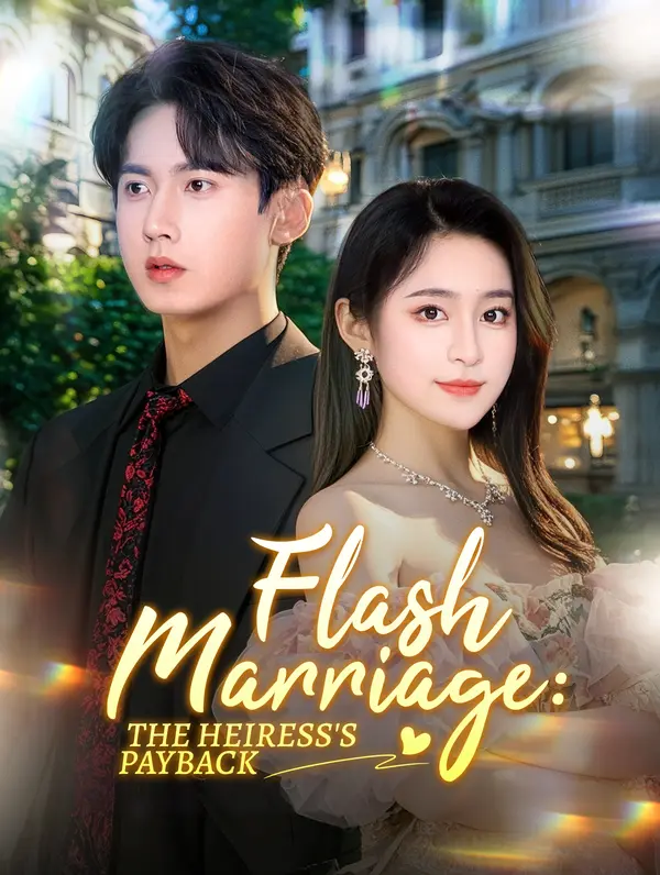 Flash Marriage: The Heiress's Payback (2025)