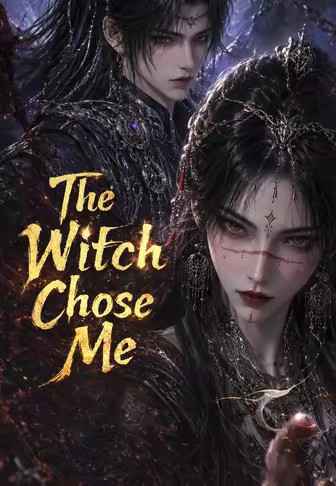 The Witch Chose Me