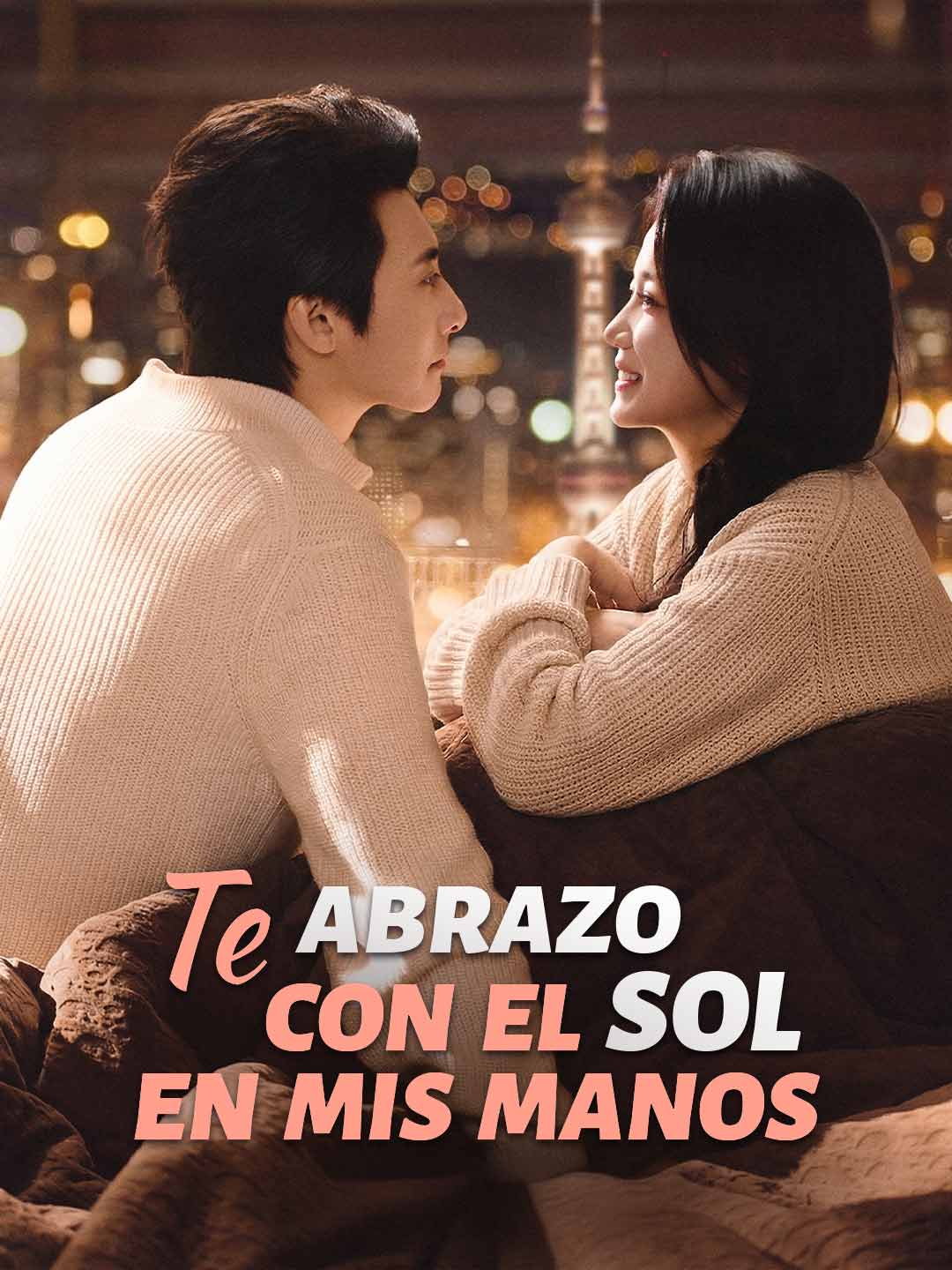 (Dubbing) Te abrazo con el sol en mis manos